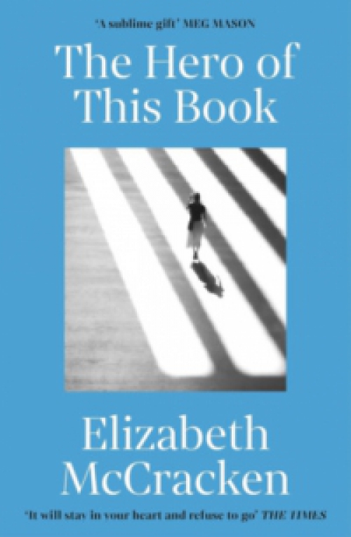 Elizabeth McCracken - The Hero of This Book