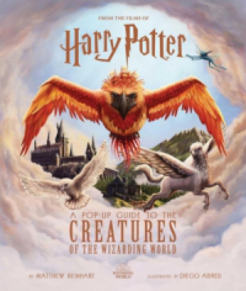  - Harry Potter: A Pop-Up Guide to the Creatures of the Wizarding World