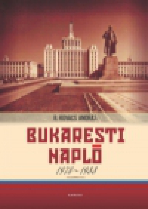 Bukaresti napló 1978-1988