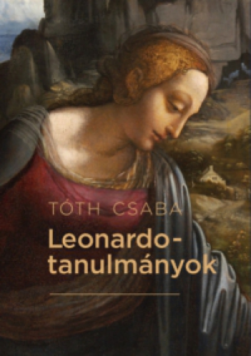 Tóth Csaba - Leonardo-tanulmányok