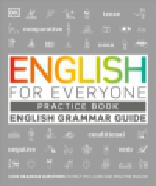 English for Everyone: Practice Book - English Grammar Guide