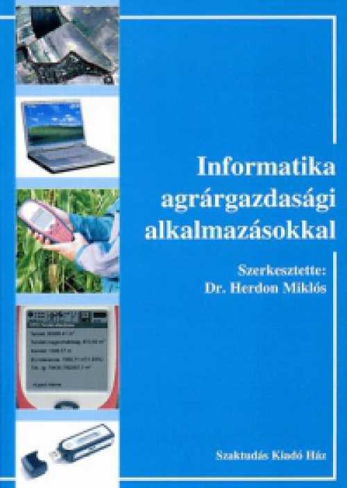 Dr. Herdon Miklós - Informatika agrárgazdasági alkalmazásokkal