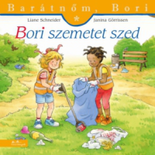 Liane Schneider - Bori szemetet szed - Barátnőm, Bori 53.