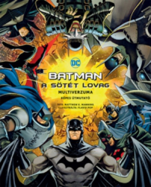 Matthew K. Manning - Batman - A Sötét Lovag multiverzuma