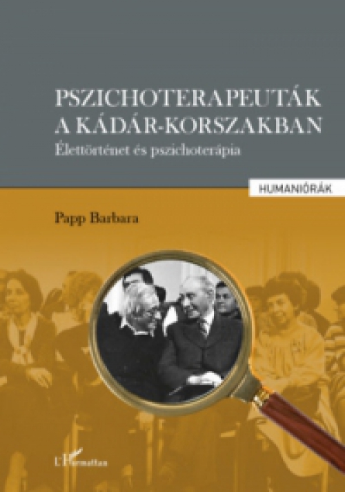 Papp Barbara - Pszichoterapeuták a Kádár-korszakban