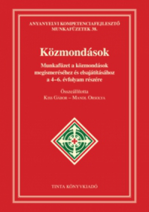 Kiss Gábor (szerk.), Mandl Orsolya (szerk.) - Közmondások