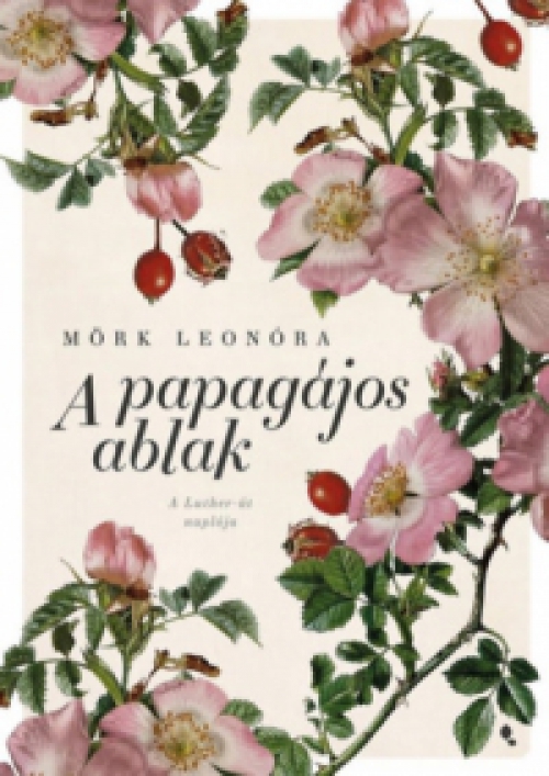 Mörk Leonóra - A papagájos ablak - új kiadás