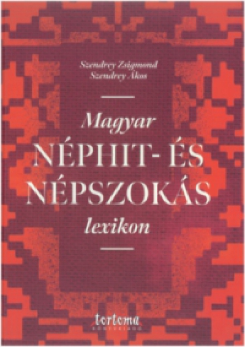 Szendrey Zsigmond, Szendrey Ákos - Magyar néphit- és népszokás lexikon