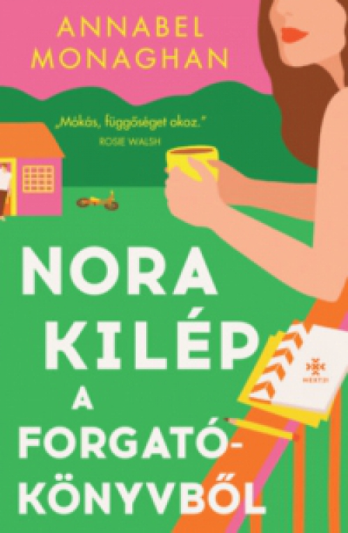 Annabel Monaghan - Nora kilép a forgatókönyvből