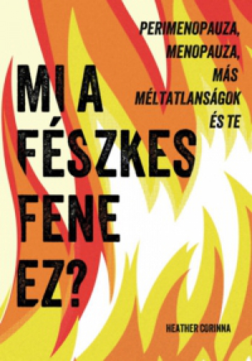 Heather Corinna - Mi a fészkes fene ez?