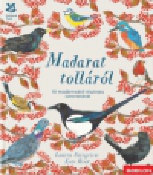 Madarat tolláról - 10 madármodell részletes ismertetővel
