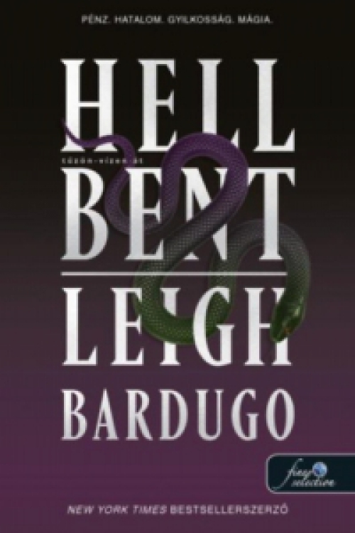 Leigh Bardugo - Hell Bent - Tűzön-vízen át