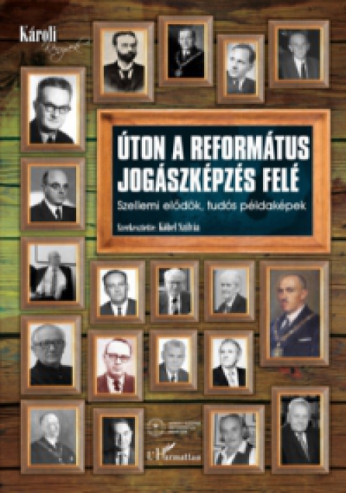  - Úton a református jogászképzés felé