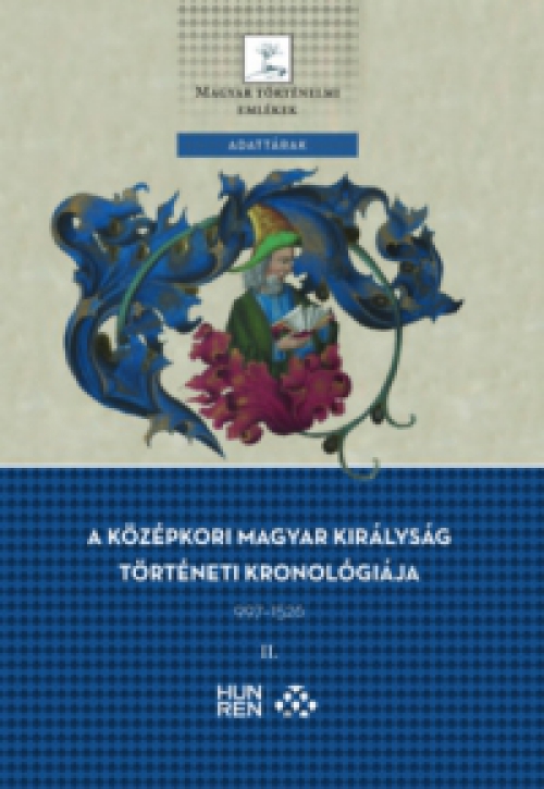  - A középkori Magyar Királyság történeti kronológiája 997-1526