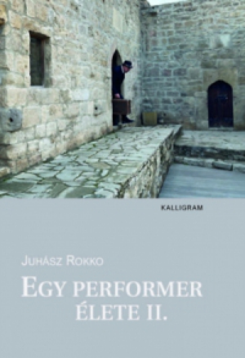 Juhász Rokko - Egy performer élete II.