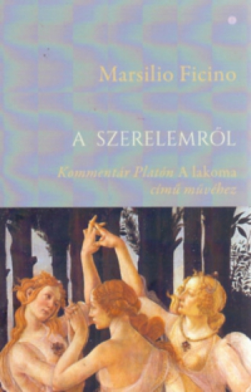 Ficino, Marsilio - A szerelemről