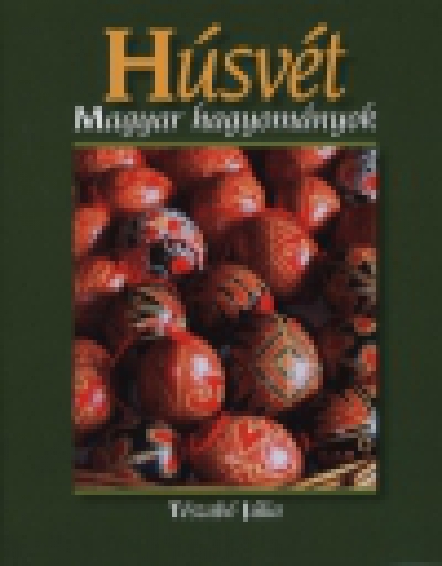 Húsvét - Magyar hagyományok