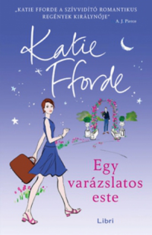 Katie Fforde - Egy varázslatos este