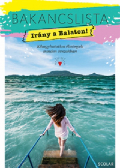 Illés Andrea - Bakancslista - Irány a Balaton!