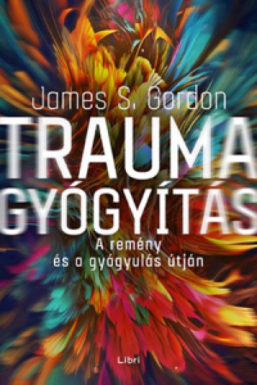 James S. Gordon - Traumagyógyítás