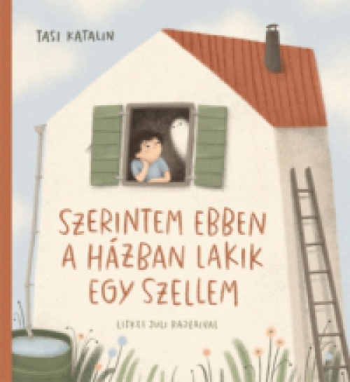 Tasi Katalin - Szerintem ebben a házban lakik egy szellem