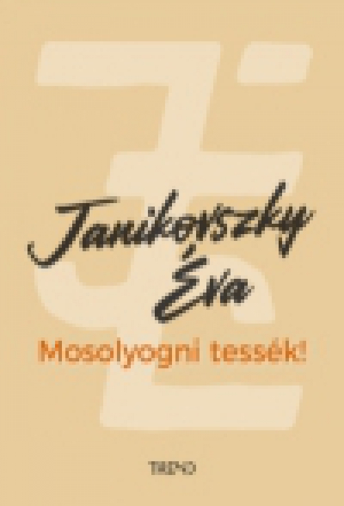 Mosolyogni tessék!