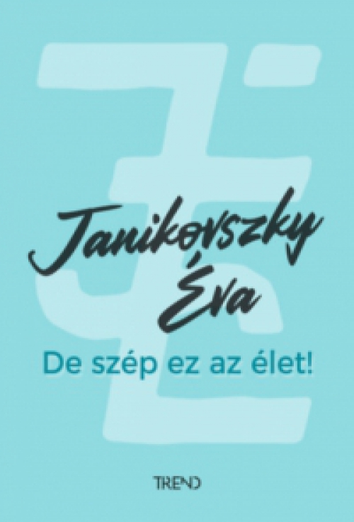 Janikovszky Éva - De szép ez az élet!