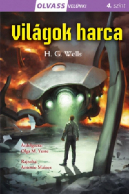 H. G. Wells - Olvass velünk! (4) - Világok harca