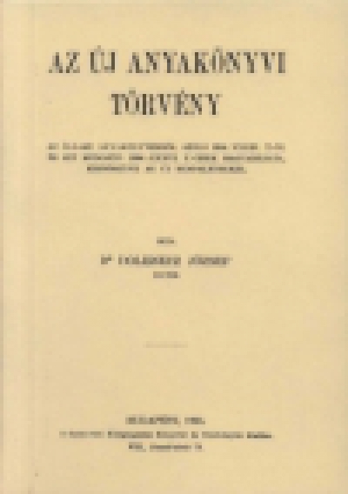 Az új anyakönyvi törvény - Az állami anyakönyvekről szóló 1894