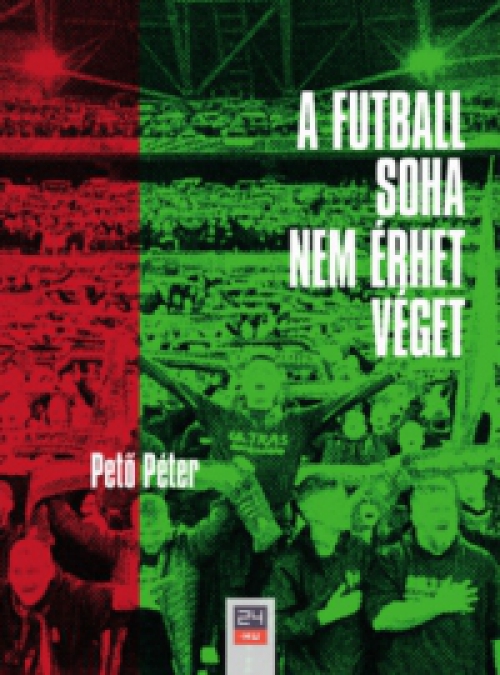 Pető Péter - A futball soha nem érhet véget