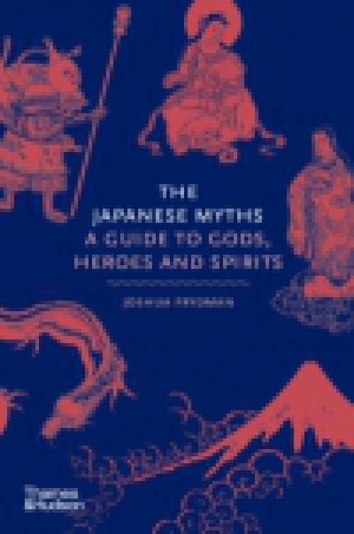 The Japanese Myths - A Guide to Gods, Heroes and Spirits
