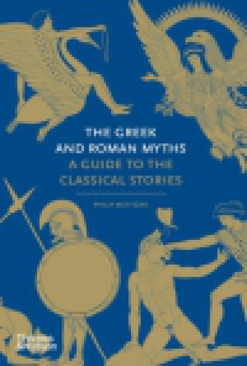 The Greek and Roman Myths - A Guide to the Classical Stories