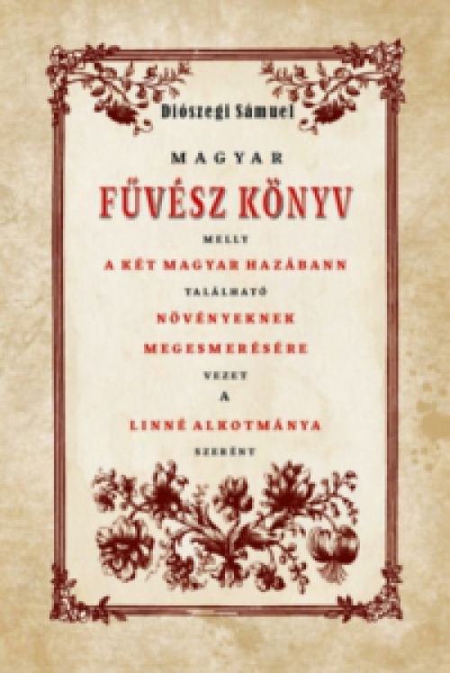 Diószegi Sámuel - Magyar Fűvész Könyv