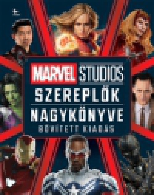 Marvel Studios: Szereplők nagykönyve - bővített kiadás