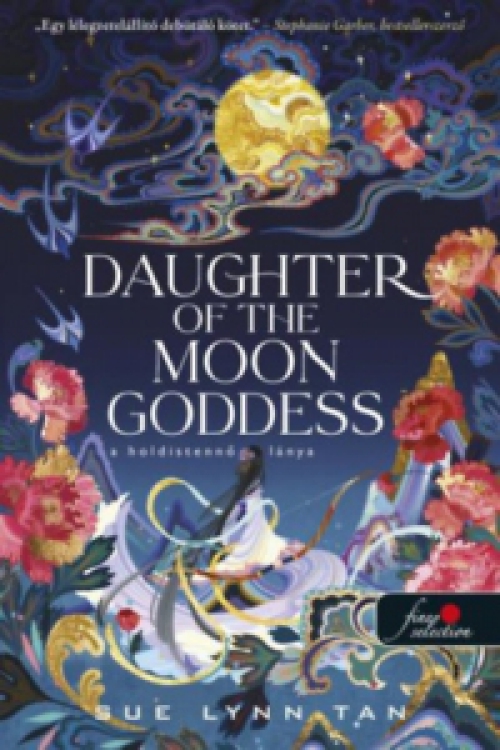 Sue Lynn Tan - Daughter of the Moon Goddess - A Holdistennő lánya
