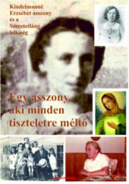 Sipos (S) Gyula - Egy asszony, aki minden tiszteletre méltó