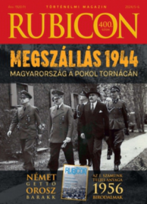  - Rubicon - Megszállás 1944 - 2024/5-6.