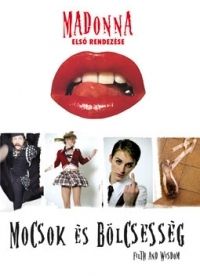 Madonna - Mocsok és bölcsesség (DVD) *Madonna rendező*