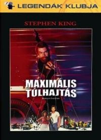 Stephen King - Stephen King: Maximális Túlhajtás *Legendák klubja* (DVD)