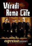 Váradi Roma Cafe - Espresso koncert DVD