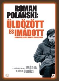 Marina Zenovich - Roman Polanski - Az elítélt géniusz (Vágyott és üldözött) (DVD)