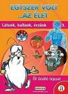 Egyszer volt az élet 3.-Látunk,hallunk,érzünk (DVD) *Antikvár-Kiváló állapotú**Antikvár-Jó állapotú*