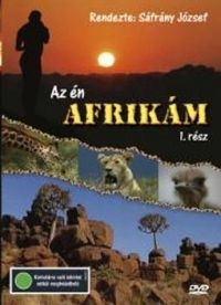 Sáfrány József - Az én Afrikám 1. (DVD)