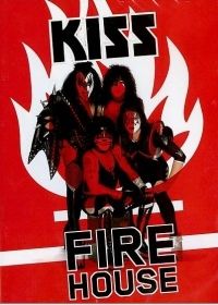  - Kiss: Fire house (DVD)