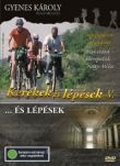 Kerekek és lépések V. - Szekszárd - Sárospatak (DVD)