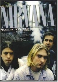  - Nirvana: Talk To Me 1989-1993 (DVD)